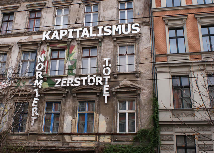 Capitalism destroys - Kastanienallee, Prenzlauer Berg
